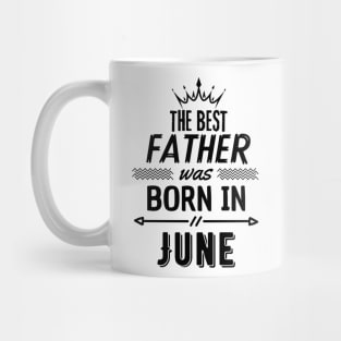 The best father was born in june Mug